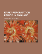 The Early Reformation Period in England