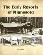 The Early Resorts of Minnesota: Tourism in the Land of 10,000 Lakes