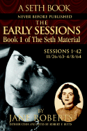The Early Sessions - Roberts, Jane, and Seth