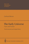 The Early Universe: Facts and Fiction