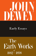 The Early Works of John Dewey, Volume 5, 1882 - 1898: Early Essays, 1895-1898 Volume 5
