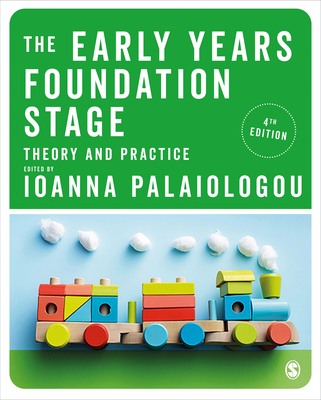 The Early Years Foundation Stage: Theory and Practice - Palaiologou, Ioanna (Editor)