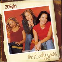 The Early Years - ZOEgirl