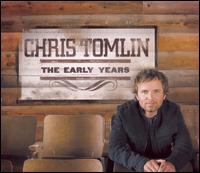 The Early Years - Chris Tomlin