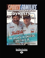 The Earnhardt NASCAR Dynasty: The Legacy of Dale Sr. and Dale Jr. (Sports Families)