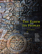 The Earth and Its Peoples: A Global History, Volume II: Since 1500