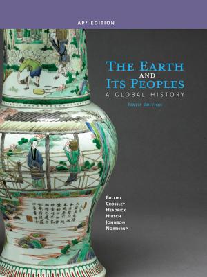 The Earth and its Peoples: A Global History - Briere, Jean-Francois, and Vialet, Michele, and Crossley, Pamela