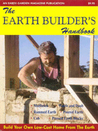 The Earth Builder's Handbook: Build Your Own Low-Cost Home from the Earth
