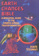 The Earth Changes Bible: A Personal Guide to the Coming Global Transformation