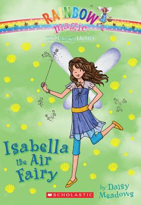 The Earth Fairies #2: Isabella the Air Fairy: Volume 2 - Meadows, Daisy