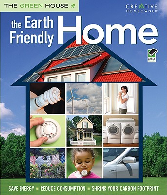 The Earth Friendly Home - Hajeski, Nancy, and Acker, Jennifer, and Schmidt, Philip J