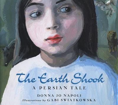 The Earth Shook: A Persian Tale - Napoli, Donna Jo