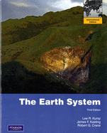 The Earth System: International Edition - Kump, Lee R., and Kasting, James F., and Crane, Robert G.