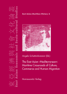 The East Asian Mediterranean: Maritime Crossroads of Culture, Commerce and Human Migration