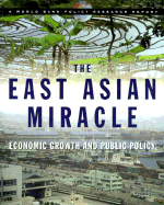 The East Asian Miracle: Economic Growth and Public Policy