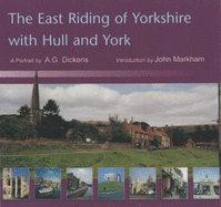 The East Riding of Yorkshire with Hull and York : a portrait.
