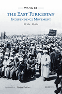 The East Turkestan Independence Movement, 1930s to 1940s