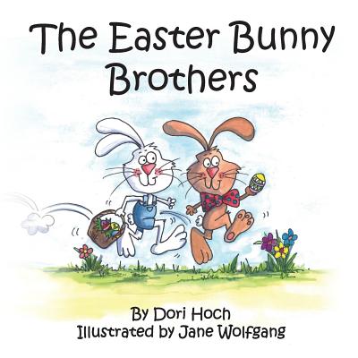 The Easter Bunny Brothers - Hoch, Dori