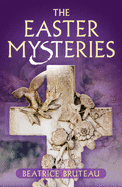 The Easter Mysteries