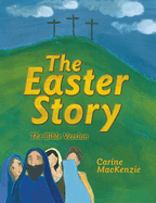 The Easter Story: The Bible Version