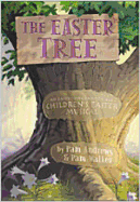 The Easter Tree: An Easy-To-Sing, Easy-To-Stage Children's Easter Musical - Andrews, Pam & Walker, and DeVries, John, and Walker, Pam (Creator)