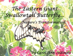 The Eastern Giant Swallowtail Butterfly: Nature's Transformation