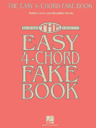 The Easy 4-Chord Fake Book: Melody, Lyrics & Simplified Chords