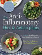 The Easy Anti-Inflammatory Diet Cookbook: Quick, Savory and Creative Recipes to Kick Start A Healthy Lifestyle