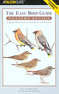The Easy Bird Guide: Western Region: A Quick Identification Guide for All Birders