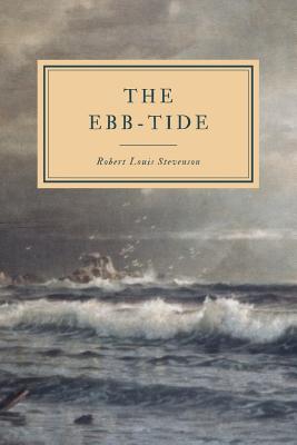 The Ebb-Tide: A Trio and A Quartette - Osbourne, Lloyd, and Stevenson, Robert Louis