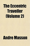 The Eccentric Traveller .. Volume 2