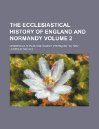 The Ecclesiastical History of England and Normandy Volume 2