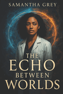 The Echo Between Worlds