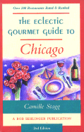 The Eclectic Gourmet Guide to Chicago, 2nd