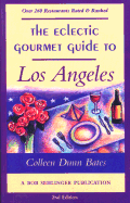 The Eclectic Gourmet Guide to Los Angeles