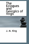 The Eclogues and Georgics of Virgil