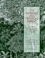 The Ecology of a Tropical Forest: Seasonal Rhythms and Long Term Changes