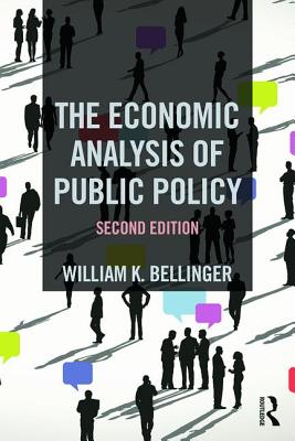 The Economic Analysis of Public Policy - Bellinger, William K.