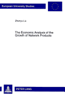 The Economic Analysis of the Growth of Network Products: The Case of Interorganizational Systems