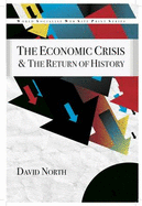 The Economic Crisis and the Return of History