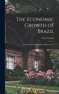 The Economic Growth of Brazil: a Survey From Colonial to Modern Times