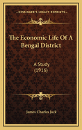 The Economic Life of a Bengal District: A Study (1916)