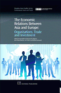 The Economic Relations Between Asia and Europe: Organisation, Trade and Investment