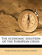 The Economic Solution of the European Crisis