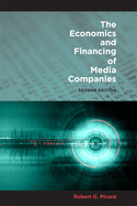 The Economics and Financing of Media Companies: Second Edition