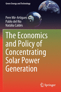 The Economics and Policy of Concentrating Solar Power Generation