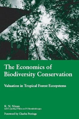 The Economics of Biodiversity Conservation: Valuation in Tropical Forest Ecosystems - Institute for Social and Economic Change