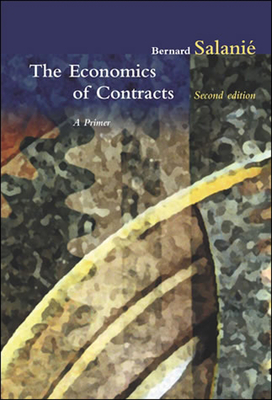 The Economics of Contracts: A Primer, 2nd Edition - Salani, Bernard