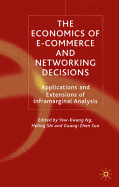 The Economics of E-Commerce and Networking Decisions: Applications and Extensions of Inframarginal Analysis