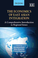 The Economics of East Asian Integration: A Comprehensive Introduction to Regional Issues